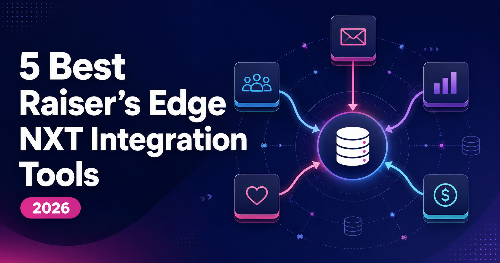 5 Best Fundraising Automation Tools for Raiser’s Edge NXT