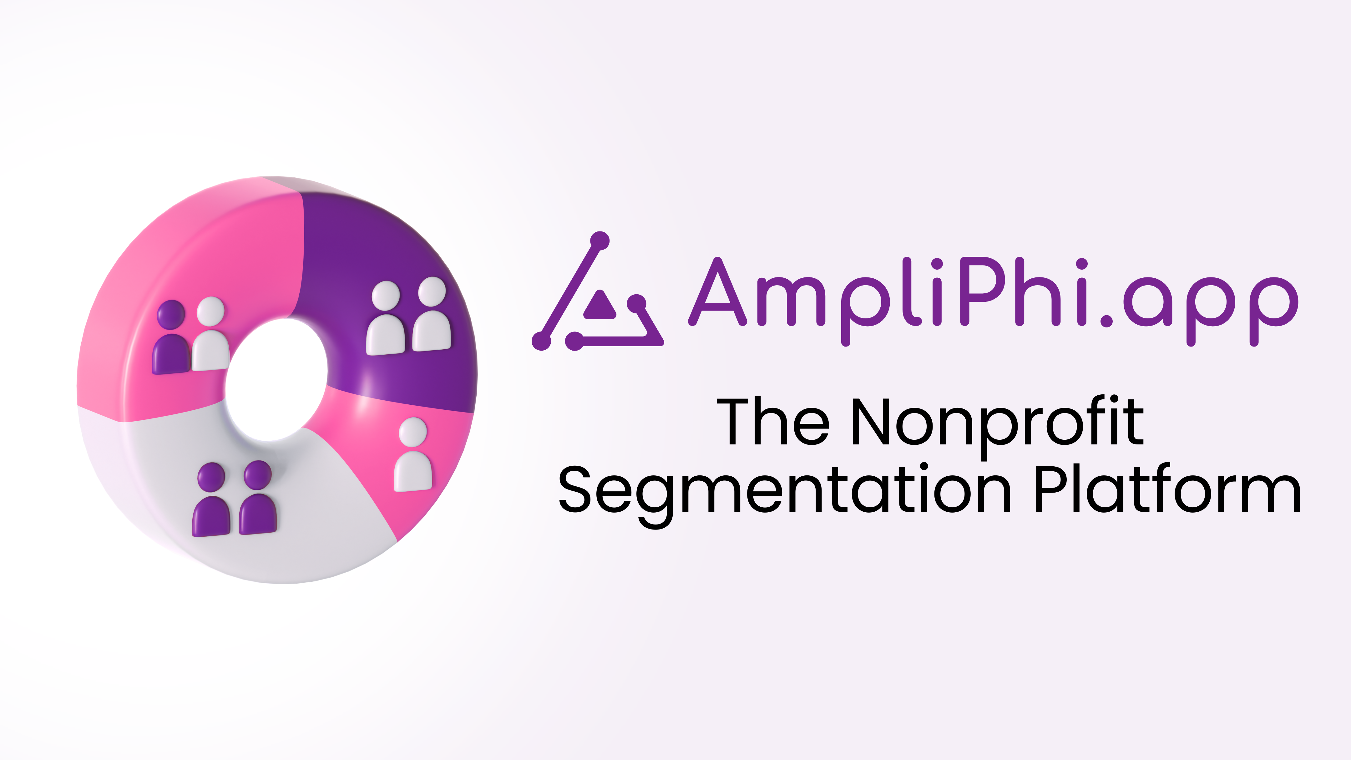 AmpliPhi: La plateforme de segmentation à but non lucratif qui transforme la collecte de fonds