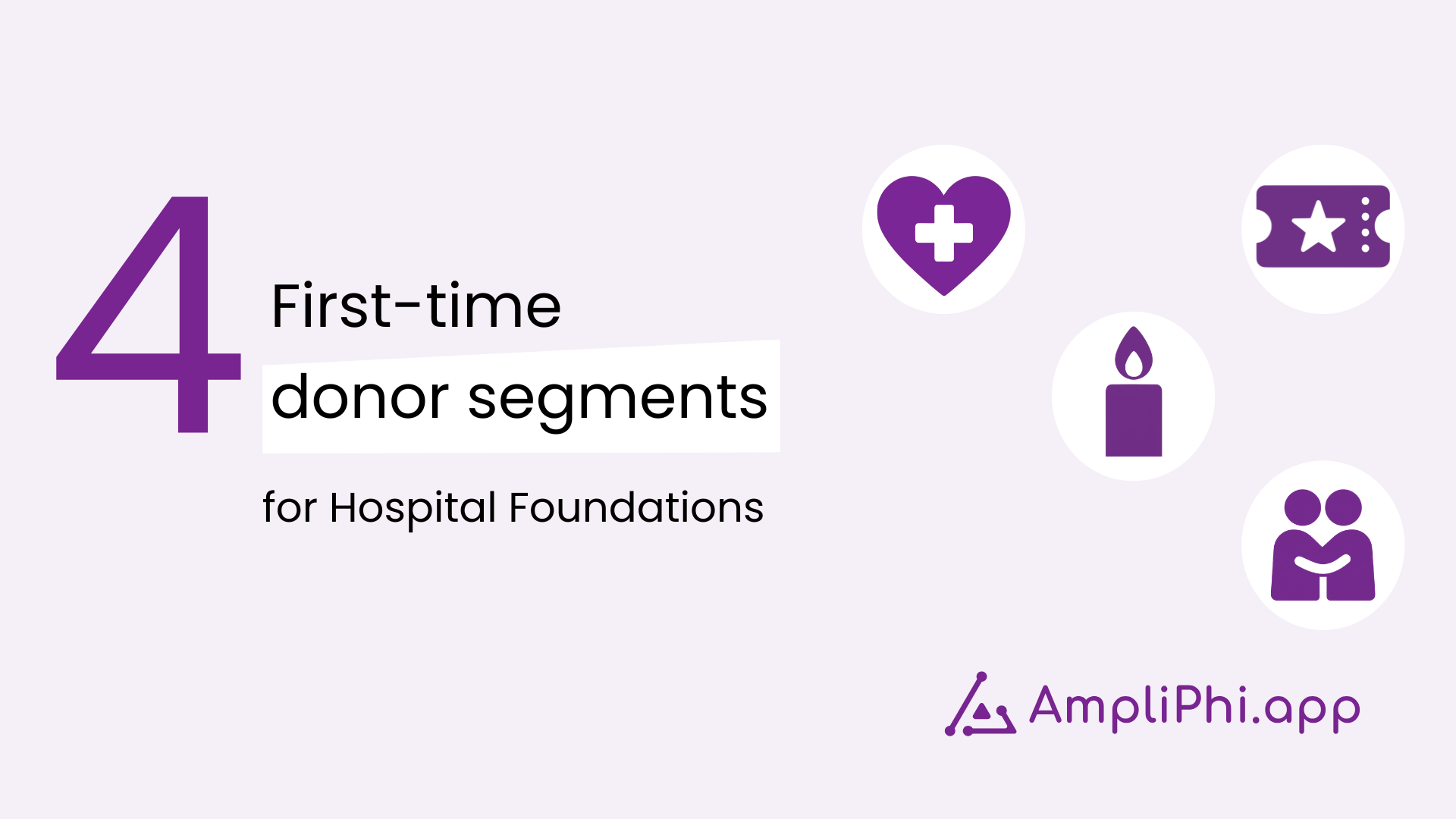 First-Time Donor Segments for Hospital Foundations: A Practical Guide to Segmentation, Retention, and Revenue Growth